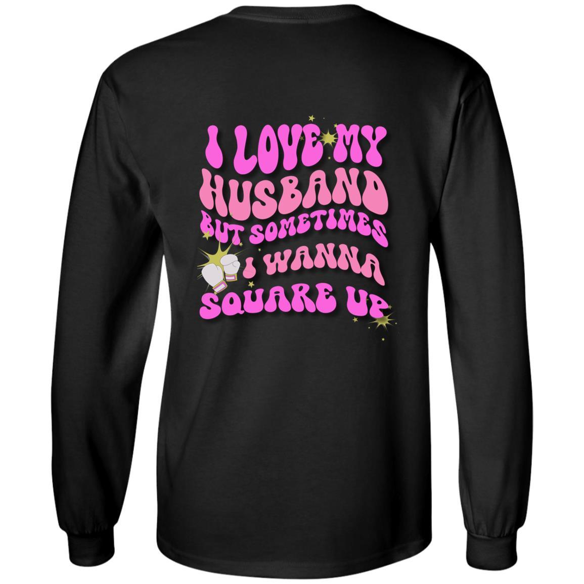 #1 Seller- I Love My Husband-Square Up | Hoodie|Long Sleeve - iheartgiftcart