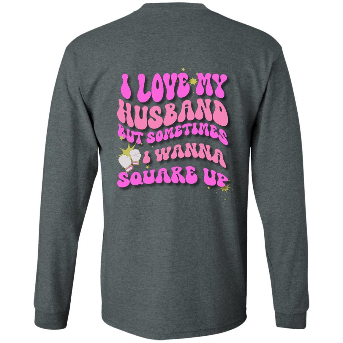 #1 Seller- I Love My Husband-Square Up | Hoodie|Long Sleeve - iheartgiftcart