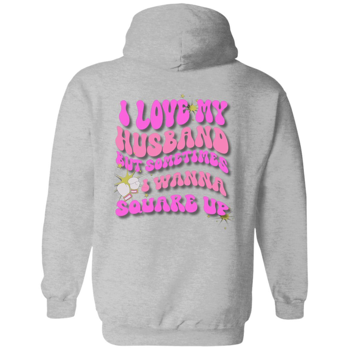 #1 Seller- I Love My Husband-Square Up | Hoodie|Long Sleeve - iheartgiftcart