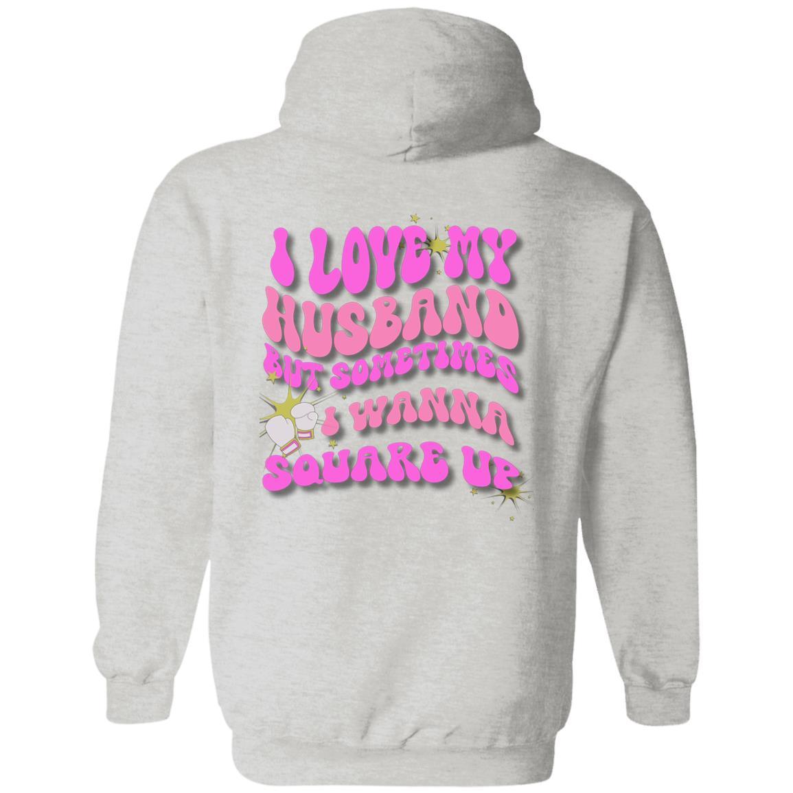 #1 Seller- I Love My Husband-Square Up | Hoodie|Long Sleeve - iheartgiftcart