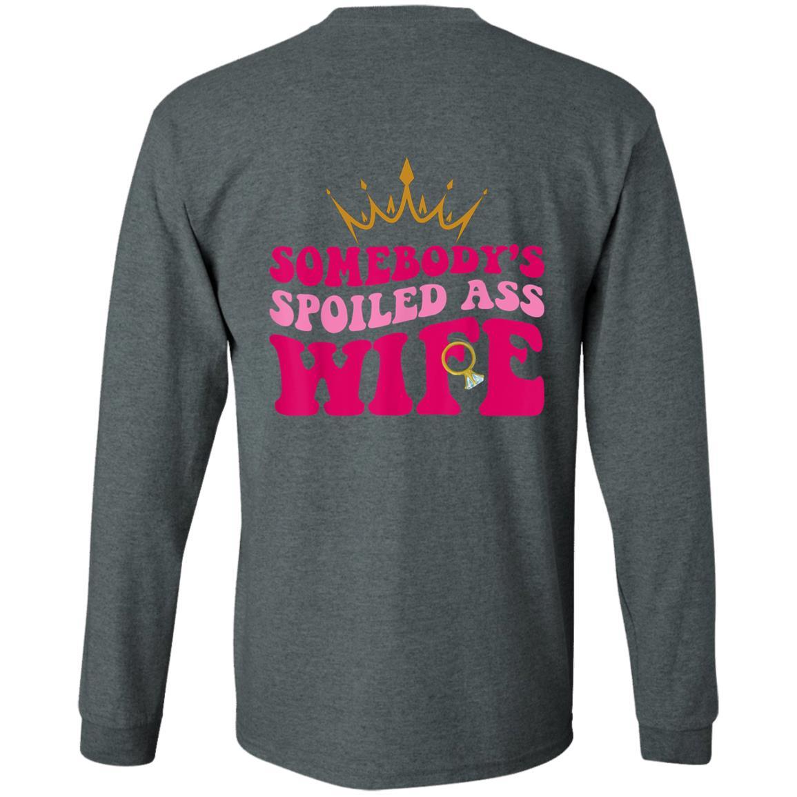 Somebody's Spoiled Ass Wife II| Hoodie| Long Sleeve - iheartgiftcart