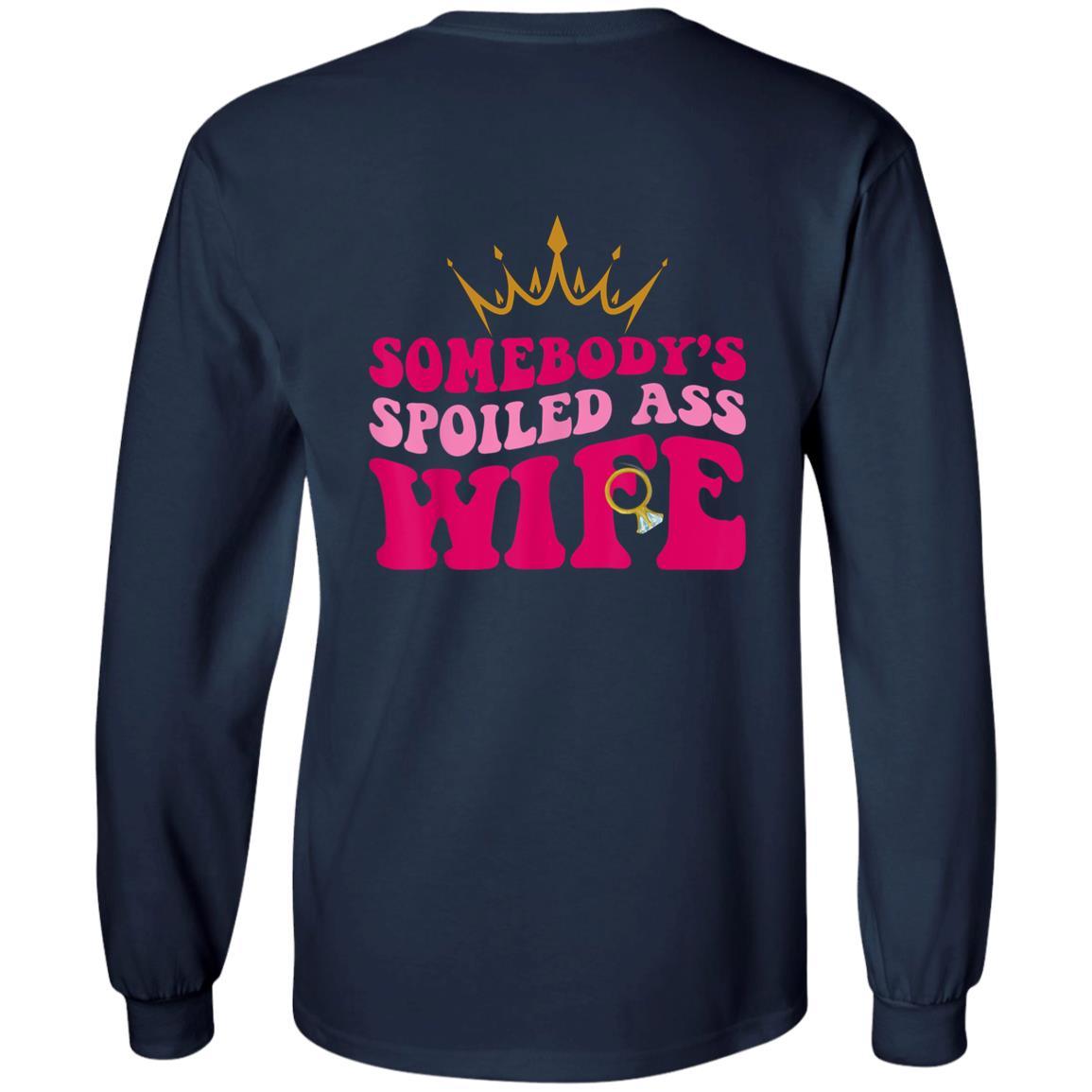 Somebody's Spoiled Ass Wife II| Hoodie| Long Sleeve - iheartgiftcart