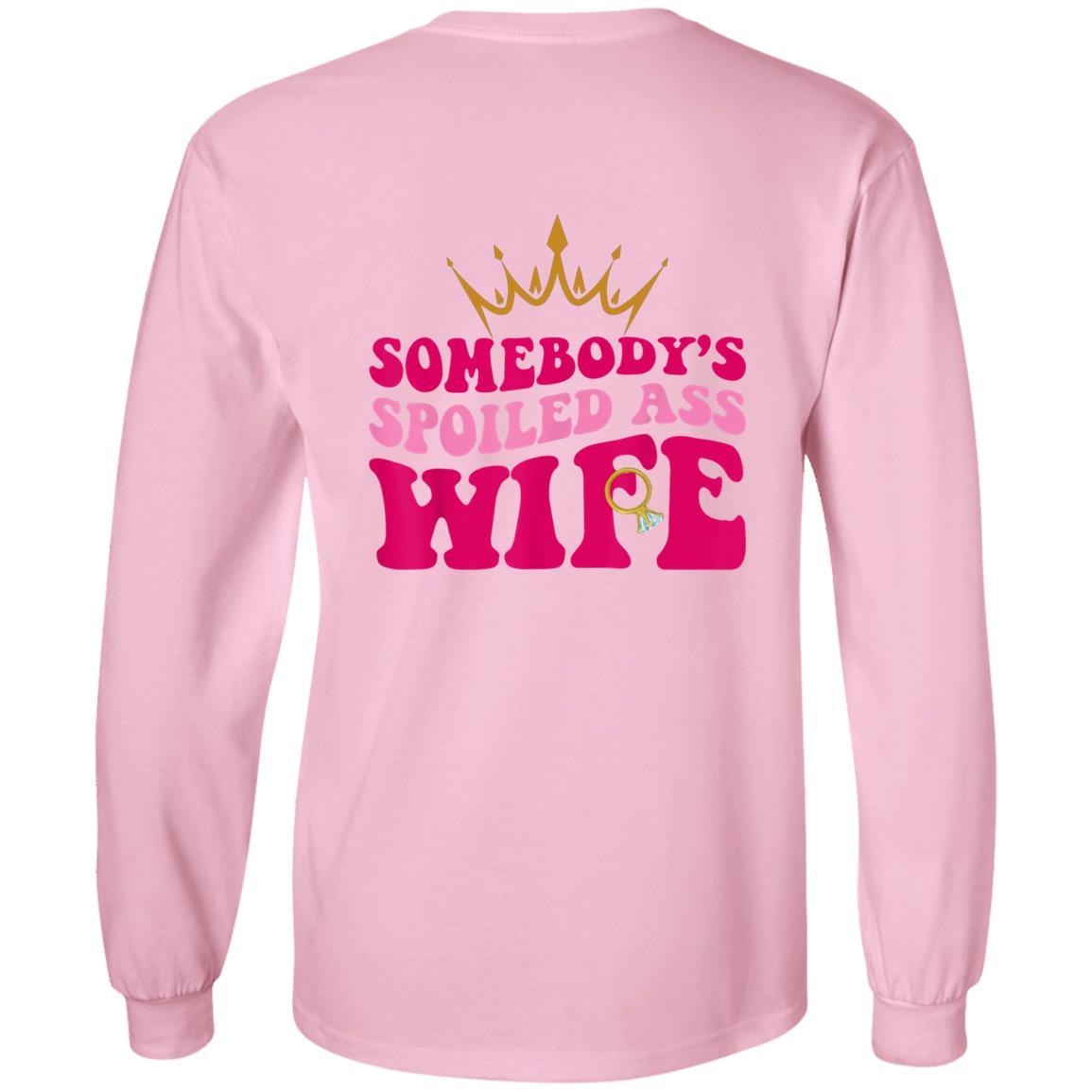 Somebody's Spoiled Ass Wife II| Hoodie| Long Sleeve - iheartgiftcart