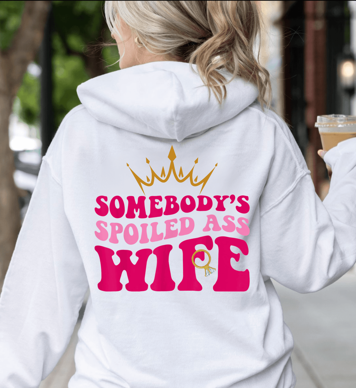 Somebody's Spoiled Ass Wife II| Hoodie| Long Sleeve - iheartgiftcart