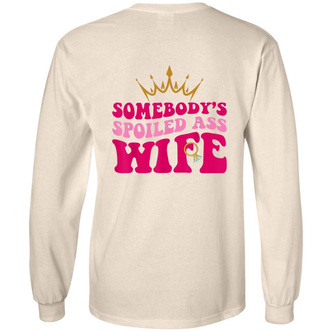 Somebody's Spoiled Ass Wife II| Hoodie| Long Sleeve - iheartgiftcart