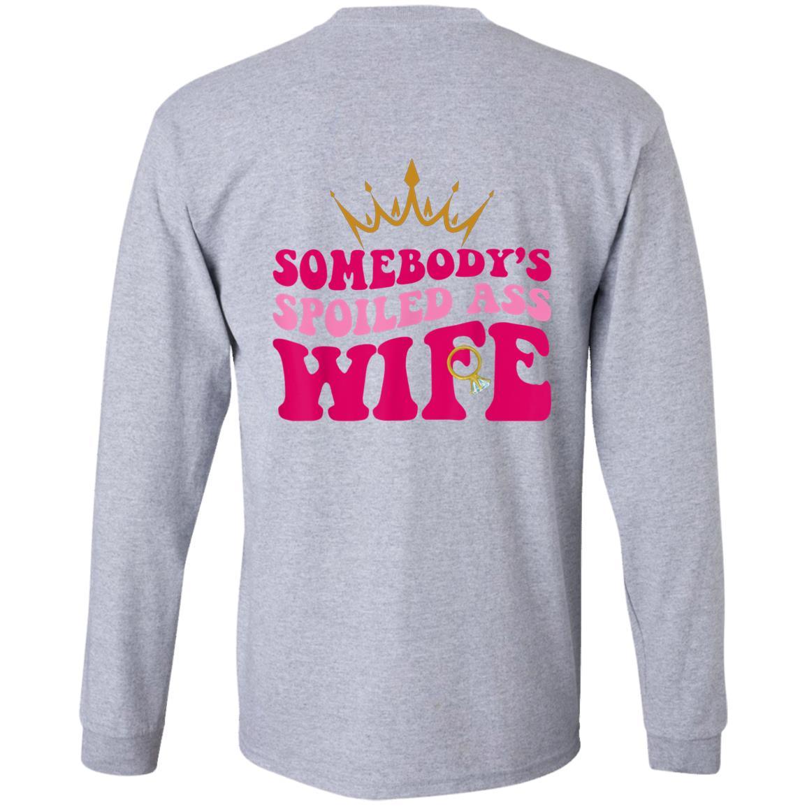 Somebody's Spoiled Ass Wife II| Hoodie| Long Sleeve - iheartgiftcart