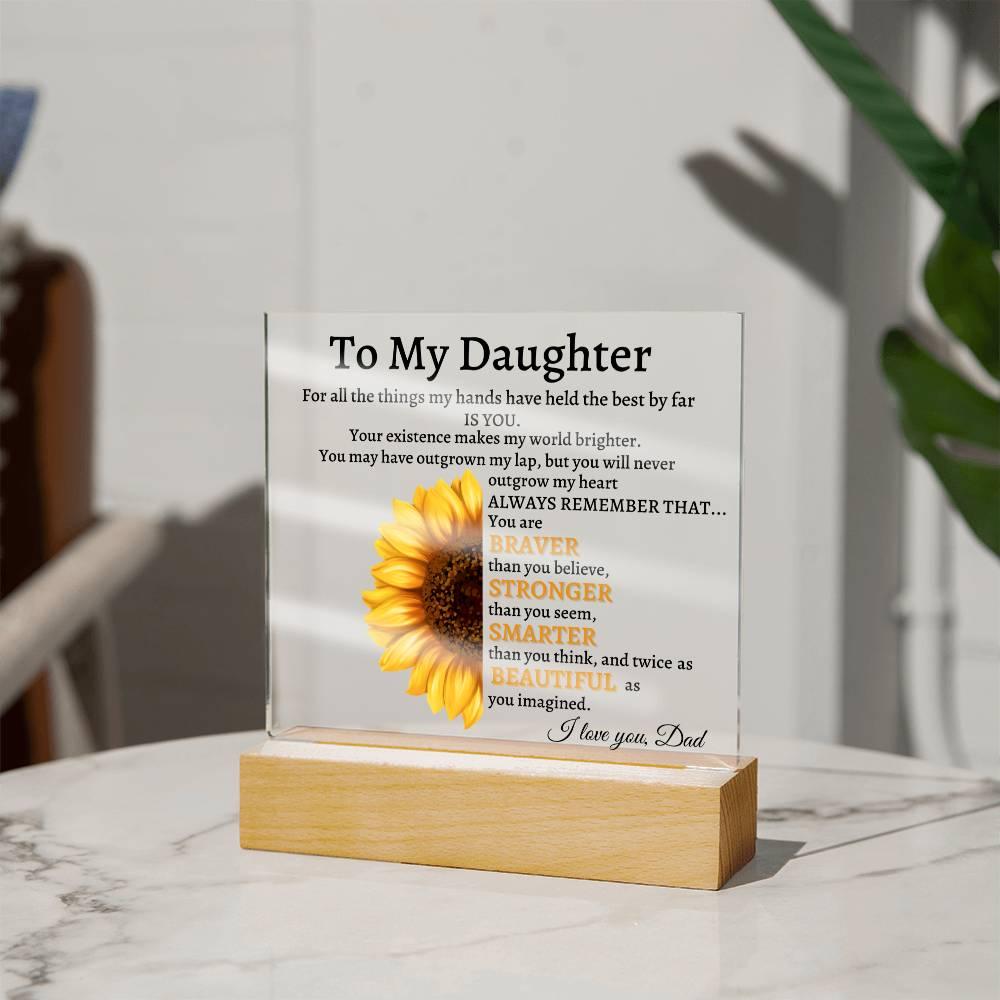 To My Daughter Acrylic Plaque Gift from Dad,Keepsake, Graduation Presents for Daughters, Daughter Birthday Gift from Dad, Christmas Gift - iheartgiftcart