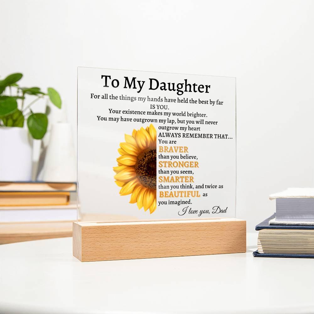 To My Daughter Acrylic Plaque Gift from Dad,Keepsake, Graduation Presents for Daughters, Daughter Birthday Gift from Dad, Christmas Gift - iheartgiftcart